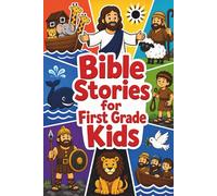 Bible Stories for First Grade Kids: 25 Short Bible Stories with Scripture to Inspire Faith & Improve Reading Skills for Boys & Girls Ages 6-7 (Gift ... or Back to School) (Readers For Kids)