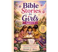 Bible Stories for Girls Aged 6-9: Courageous Women of Scripture With Prayers, Gentle Lessons, Coloring Pages and Journal Fun