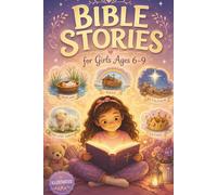 Bible Stories for Girls Ages 6-9 Illustrated