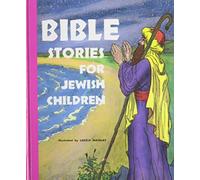 Bible Stories for Jewish Children: From Creation to Joshua
