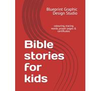 Bible stories for kids: colouring, tracing words, prayer pages & certificates