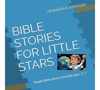 BIBLE STORIES FOR LITTLE STARS: Simple Bible Stories for Kids Ages 3-7