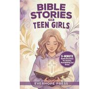 Bible Stories For Teen Girls: 5-Minute Gentle Devotions for Anxiety, Overthinking, and Stress - Short, Easy Faith-Based Encouragements to Calm the Mind and Heart (Faith For Teens Series)