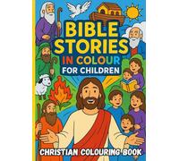 Bible Stories in Color - A Christian Colouring Book for Children | Ages 4+ | LARGE A4 PAGES: Learn With Fun, Easy, and Inspiring Bible Scenes for ... and Enjoy (Fun Colouring Books For Kids)