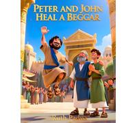 Bible Stories, Peter and John Heal a Beggar: Walking in Jesus’ Name, New Testament Stories, Christian Stories: Religious book, Inspirational Book, ... Book, Biblical Stories for Kids, Noah's Ark