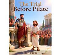 Bible Stories, The Trial Before Pilate, New Testament Stories, Biblical Stories, Sunday School Book, Christian Children Stories: Religious, ... Book, Biblical Stories for Kids, Noah's Ark