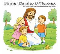 Bible Stories & Verses: My Very First Faith-Based Coloring Book