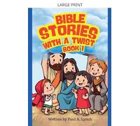 Bible Stories With A Twist Book One 1