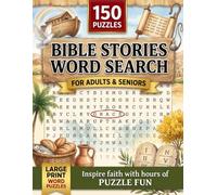 Bible Stories Word Search Puzzle Book: 150 Large-Print Puzzles with 3,000 Bible Story Words and Full Solutions - A Faithful Challenge and Meaningful Gift for Christian Adults