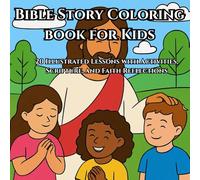 Bible Story Coloring Book for Kids: 20 Illustrated Lessons with Activities for Kids