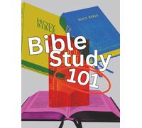 Bible Study 101: How to Study God's Word Through the Inductive Method (Equipping Classes)