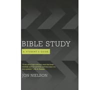 Bible Study: A Student's Guide