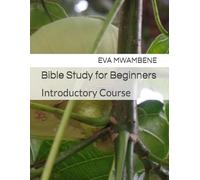 Bible Study for Beginners: Introductory Course (Bible Study Courses)