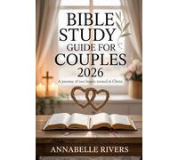 Bible Study Guide For Couples 2026: A Journey of Two Hearts Rooted in Christ