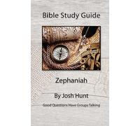Bible Study Guide -- Zephaniah: Volume 44 (Good Questions Have Groups Have Talking)