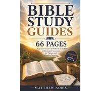 Bible Study Guides 66 Pages: A Beginner’s Guide to all 66 Books of the Bible with Complete Summaries, Key Themes, and Reflection Questions
