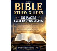 BIBLE STUDY GUIDES 66 Pages Large Print For Seniors: Understand Every Book of Scripture from Genesis to Revelation - Easy-to-Read Summaries, Key Verses, and Reflections to Strengthen Your Faith