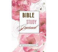 Bible Study Journal: A Guided Journey of Self-Discovery and Spiritual Growth