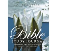 BIBLE STUDY JOURNAL: Enhancing Bible Study through Various Study Methods