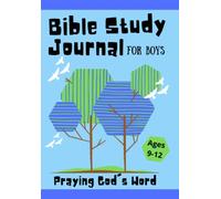 Bible Study Journal for Boys: Praying God's Word