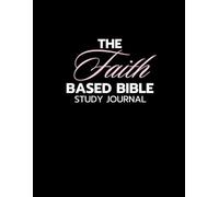 Bible Study Journal for Women: Complete SOAP Method Notebook with Sermon Notes, Scripture Guide, Weekly Planner & Prayer Pages: A Christian Devotional Workbook with Guided Prompts & Reflection Space