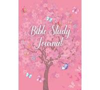 Bible Study Journal For Women To Write In: A 3 Month Guide & Workbook To Scripture, Reflection, Prayer and Journaling