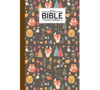 Bible Study Journal: Premium Cute Fox Cover Bible Study Journal, A Creative Christian Workbook, A Simple Guide To Journaling Scripture, 120 Pages, Size 6" x 9" By Vanessa Steiner