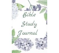 Bible Study Journal: Reflect, Apply, and Grow Through God’s Word