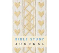 Bible Study Journal: Soft Embroidered Heart Design - Guided Scripture Reflection Workbook for Women (6x9 Inch, 100 Pages) with Structured Pages for Verse Analysis, Application & Prayer