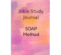 Bible Study Journal with the SOAP method, 200 pages, A4 format, to read, study and meditate on the Bible in an organized, simple, quick and effective ... the whole family: For yourself or gift idea