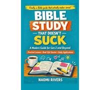 Bible Study That Doesn’t Suck:: A Modern Guide for Gen Z and Beyond