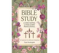 BIBLE STUDY & VERSE MAPPING 52-WEEK GUIDED PRAYER BOOK for Finding Calm in Anxiety, Trusting God in Fear, Reflection, and Enduring Peace: Devotional ... Through Faith-Based Scripture & Reflection)