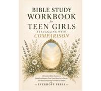 Bible Study Workbook for Teen Girls Struggling with Comparison: 30 Guided Bible Studies with Reflection Questions, Journaling Prompts, and Practical ... Christ, and Stop Comparing Yourself to Others