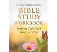 Bible Study Workbook: Study God’s Word Living God’s Way