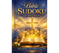 Bible Sudoku Puzzle Book: Large Print Brain Games with Inspiring Scriptures for Adults and Seniors | Easy to Hard Christian Logic Puzzles for Mind Stimulation and Devotion