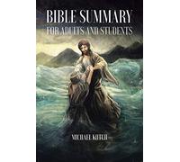Bible Summary for Adults and Students