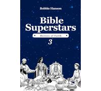 BIBLE SUPERSTARS 3: Heroes of Faith