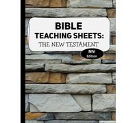 Bible Teaching Sheets- the New Testament: NIV Edition- Book-by-Book Summaries, Key Verses, and Background Information for all 27 books of the New Testament