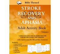 Bible Themed Language Exercises for Stroke Recovery and Aphasia: Adult Activity Book (Themed Stroke Recovery Activity Books)