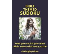 Bible Themed Sudoku Puzzle Book 3 - Challenging Edition: Sudoku Puzzles With Bible Verses | Challenging Difficulty | Feed Your Soul and Your Mind | 6x9, 112 Pages | 50+ Puzzles | Solutions Included