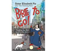 Bible to Go!: Reading The Bible In Everyday Places