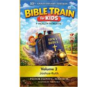 BIBLE TRAIN FOR KIDS: With Health Benefits (Volume 2): Ruth - Joshua