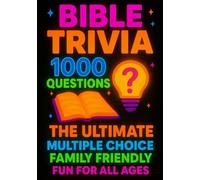 Bible Trivia 1000 Questions: The Ultimate Multiple Choice Family Friendly Fun for all ages
