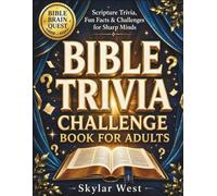 Bible Trivia Challenge Book for Adults: Questions on Scripture, People, Places, Parables, Miracles & Biblical History for Christians, Families, Church Groups and Faith-Filled Fun
