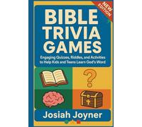 Bible Trivia Games: Engaging Quizzes, Riddles, and Activities to Help Kids and Teens Learn God’s Word