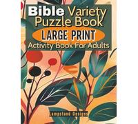 Bible Variety Puzzle Book Large Print Activity Book for Adults: Assorted Puzzles for Brain Stimulation, Stress Relief and Christian Inspiration (Bible Word Search Puzzle Book Series)