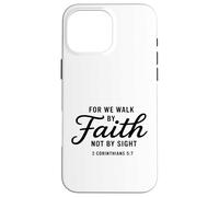Bible Verse 2 Corinthians 5:7 Walk By Faith Case for iPhone 16 Pro Max