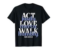 Bible Verse Act Justly Love Mercy Walk Humbly God T-Shirt