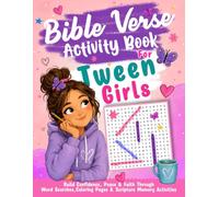 Bible Verse Activity Book for Tween Girls: Build Confidence, Peace & Faith Through Word Searches, Coloring Pages & Scripture Memory Activities