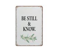 Bible Verse Be Still And Know Rustic Sign Decor Christian for Home Funny Metal Poster Wall Art Kitchen Garden Bathroom Farm Coffee Tin 8"x12"